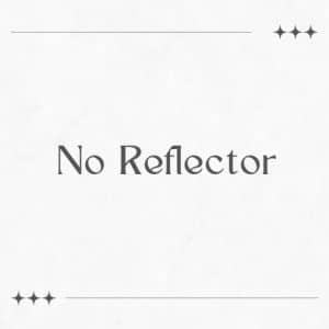 No Reflector