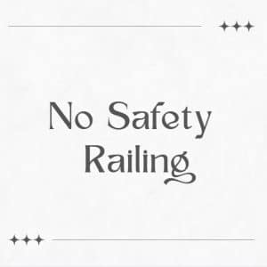 No Safety Railing